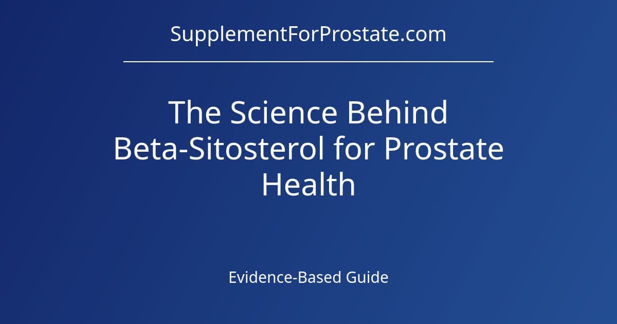 Science Behind Beta-Sitosterol for Prostate Health