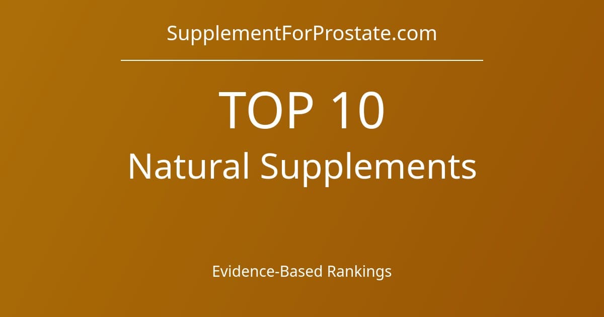 Top 10 Natural Supplements for Prostate Health